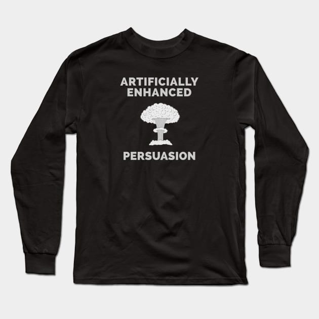 Nuclear Enhanced Persuasion Long Sleeve T-Shirt by mDan